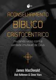 Aconselhamento bíblico cristocêntrico