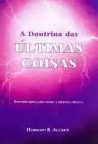 A Doutrina Das Últimas Coisas