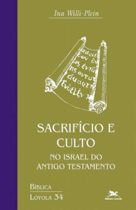 Sacrifício E Culto No Israel Do Antigo Testamento