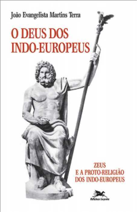 O Deus Dos Indo-Europeus – Zeus E A Protorreligião Dos Indo-Europeus