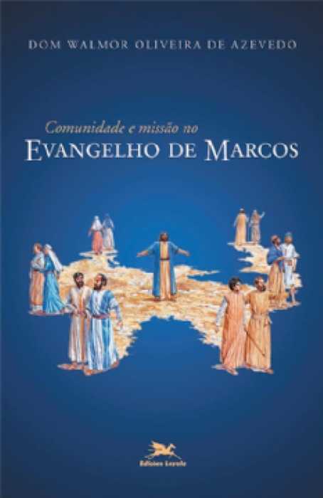 Comunidade E Missão No Evangelho De Marcos