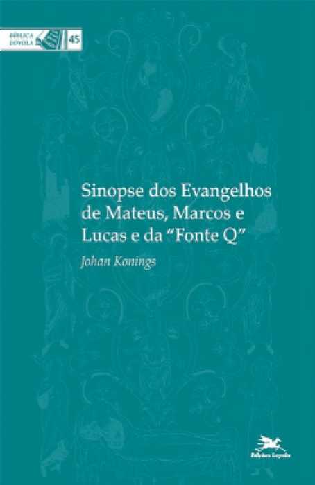 Sinopse Dos Evangelhos De Mateus, Marcos E Lucas E Da “Fonte Q”
