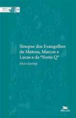 Sinopse Dos Evangelhos De Mateus, Marcos E Lucas E Da “Fonte Q”