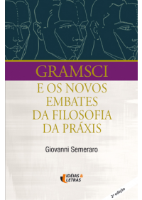Gramsci E Os Novos Embates Da Filosofia Da Práxia