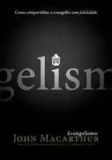 Evangelismo – Como Compartilhar O Evangelho Com Fidelidade