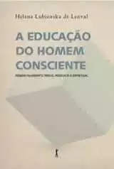 A Educação Do Homem Consciente