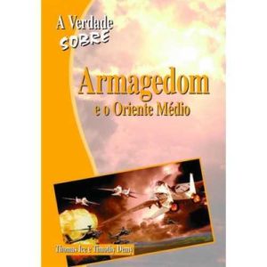 a verdade sobre Armagedom e o oriente médio