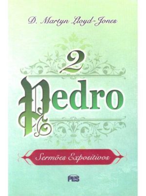 2 Pedro – Sermões expositivos