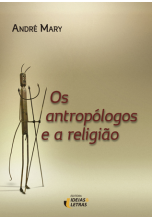 Os Antropólogos E A Religião
