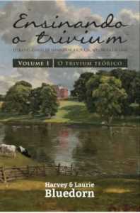 Ensinando O Trivium Volume 1