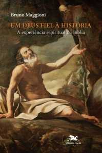 Um Deus Fiel À História – A Experiência Espiritual Na Bíblia