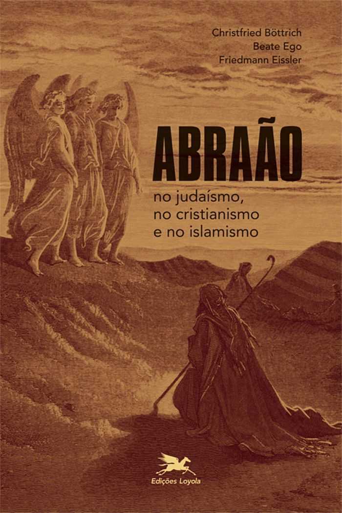 Abraão No Judaísmo, No Cristianismo E No Islamismo