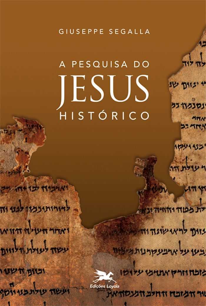 A Pesquisa Do Jesus Histórico