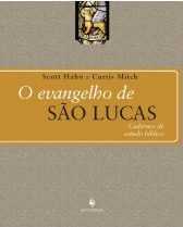 O Evangelho De São Lucas – Cadernos De Estudo Bíblico