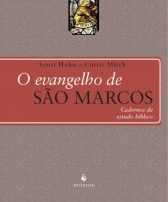 O Evangelho De São Marcos – Cadernos De Estudo Bíblico