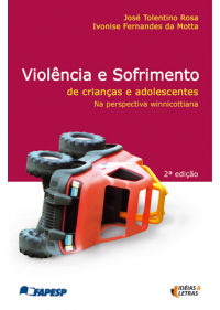 Violência E Sofrimento De Crianças E Adolescentes Na Perspectiva Winnicottiana