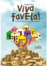Viva Favela – Os Pobres Assumem Seu Próprio Destino