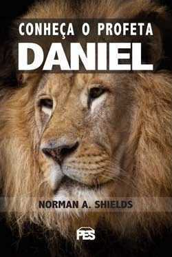 Conheça o profeta Daniel