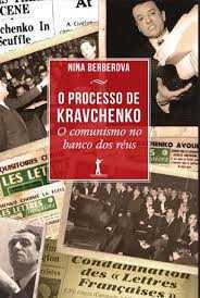 O Processo De Kravchenko – O Comunismo No Banco Dos Réus