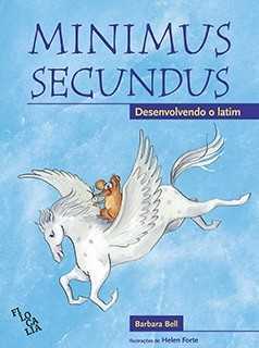 Minimus secundus - desenvolvendo o latim (livro do aluno)