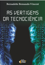 As Vertigens Da Tecnociência