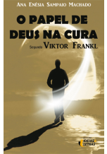 O Papel De Deus Na Cura – Segundo Viktor Frankl