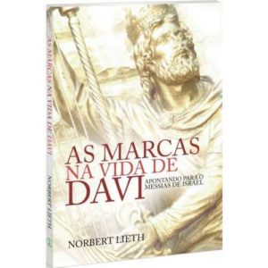 As marcas na vida de Davi – Apontando para o Messias de Israel
