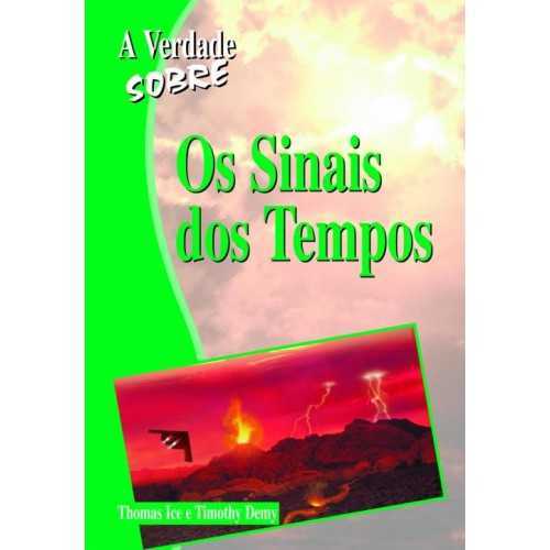 A Verdade Sobre – Os Sinais Dos Tempos