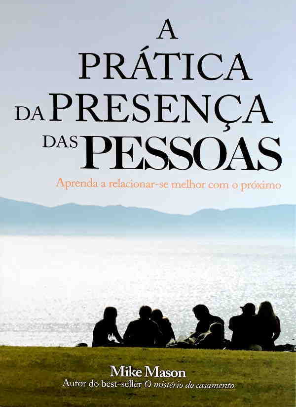 A Prática Da Presença Das Pessoas