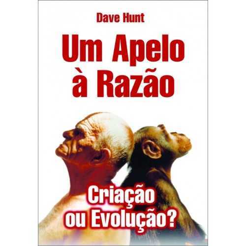 Um Apelo Á Razão – Criação Ou Evolução?