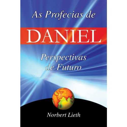 As Profecias De Daniel – Perspectivas De Futuro