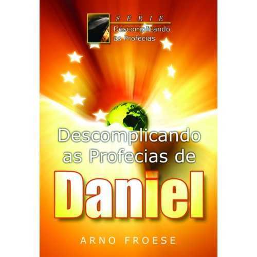 Descomplicando As Profecias De Daniel