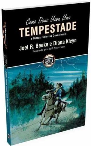 Como Deus Usou uma Tempestade Joel Beek Knox Publicações