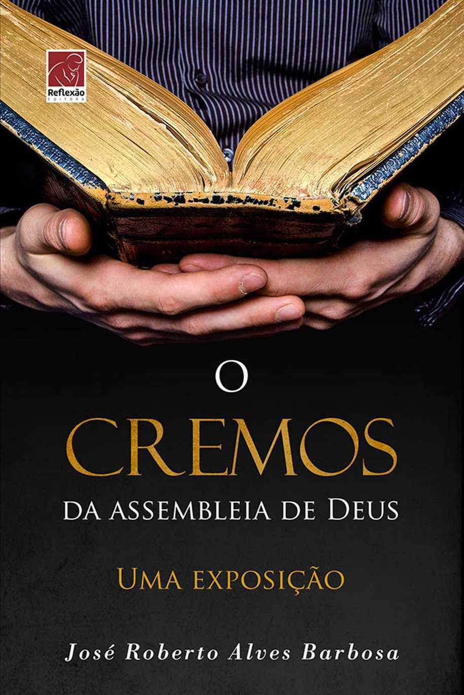 O Cremos Da Assembléia De Deus