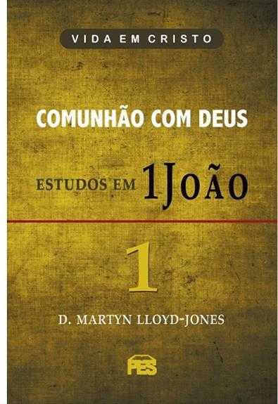 Comunhão Com Deus – Estudos Em 1 João
