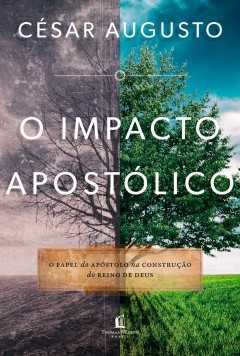 O Impacto Apostólico