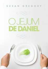 O Jejum De Daniel