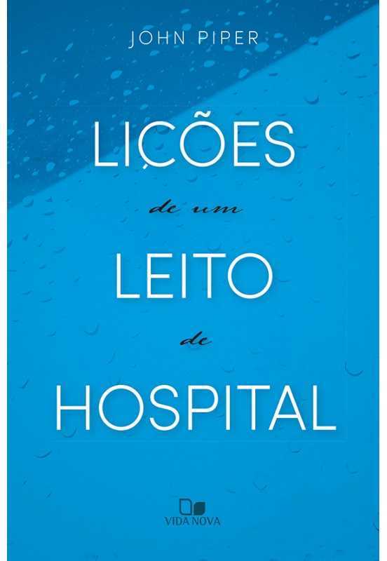 Lições De Um Leito De Hospital