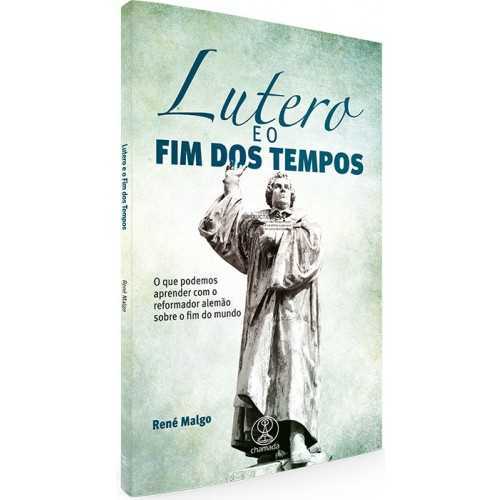 Lutero E O Fim Dos Tempos