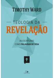 Teologia da revelação - As escrituras como palavras de vida