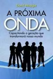 a proxima onda - David Wraight