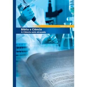 Bíblia e ciência – A ciência está atrasada