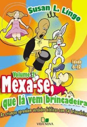 Mexa-se, que lá vem história Vol 2