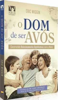 O Dom De Ser Avós