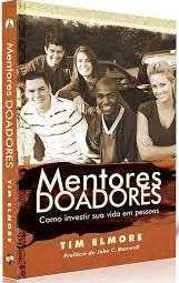Mentores Doadores – Como Investir Sua Vida Em Pessoas
