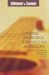 O Poder Da Música A Serviço Da Adoração