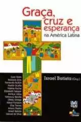 Graca, Cruz E Esperanca