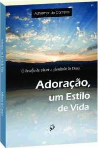 Adoração, Um Estilo De Vida