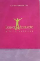 Bíblia Sagrada Louvor E Adoração – Capa Bicolor Pink