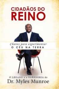 Cidadãos Do Reino – Chave Para Experimentar O Céu Na Terra
